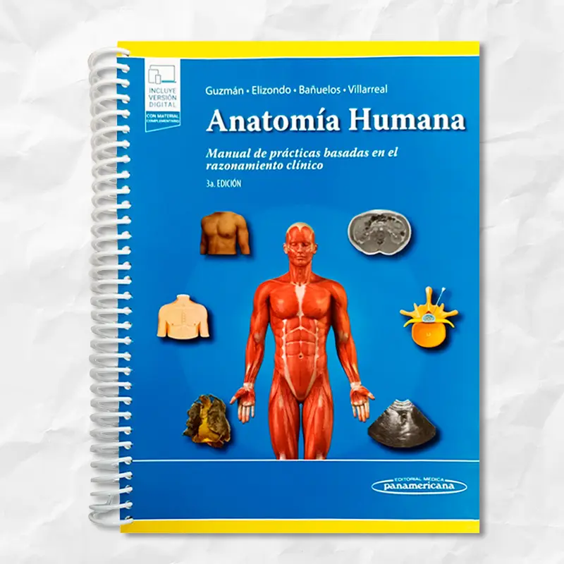 Anatomía Humana. Manual de Prácticas Basadas en el Razonamiento Clínico. Guzmán-Elizondo. Médica Panamericana