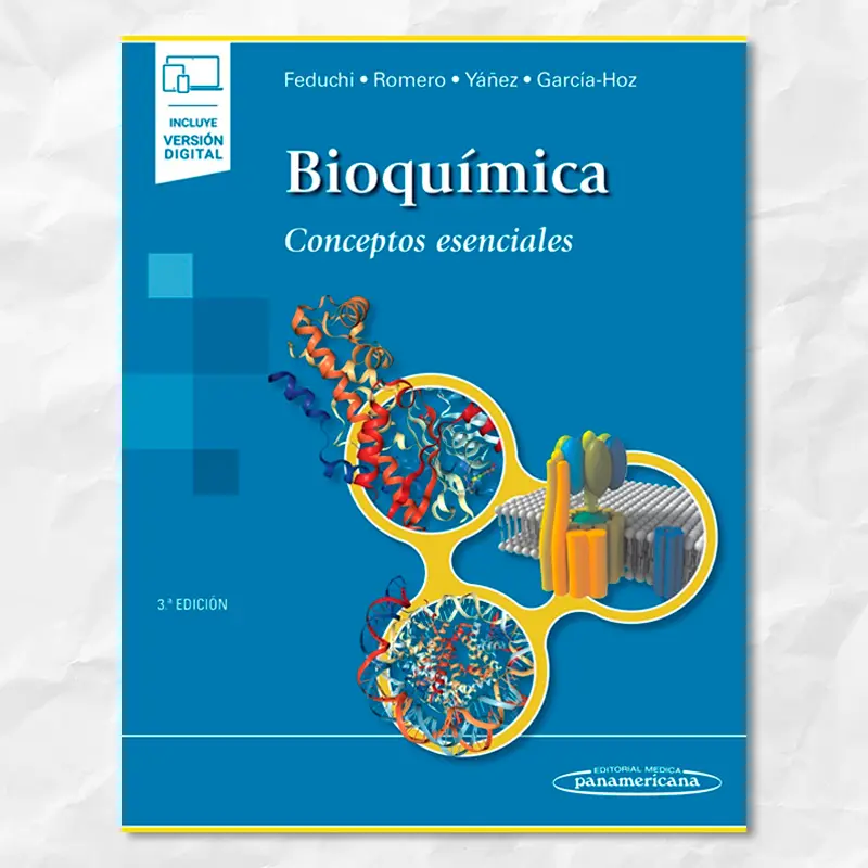 Bioquímica. Conceptos esenciales. Feduchi. Médica Panamericana